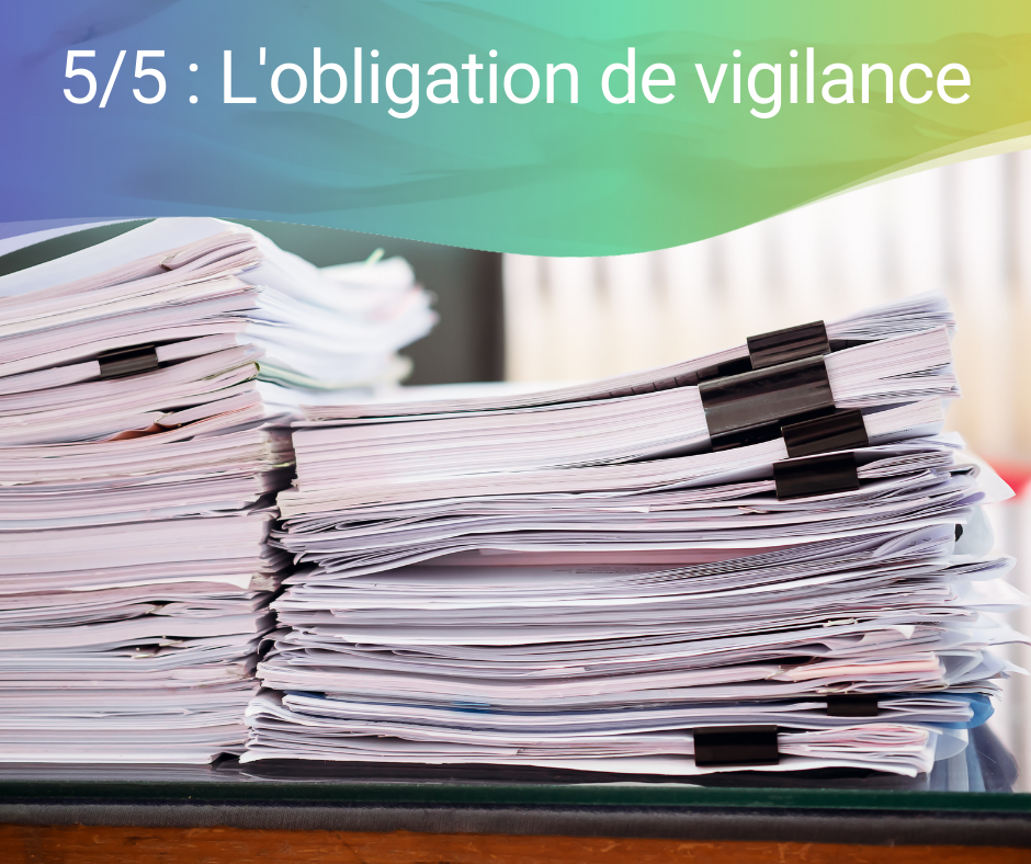 Tout savoir sur… L’obligation de vigilance