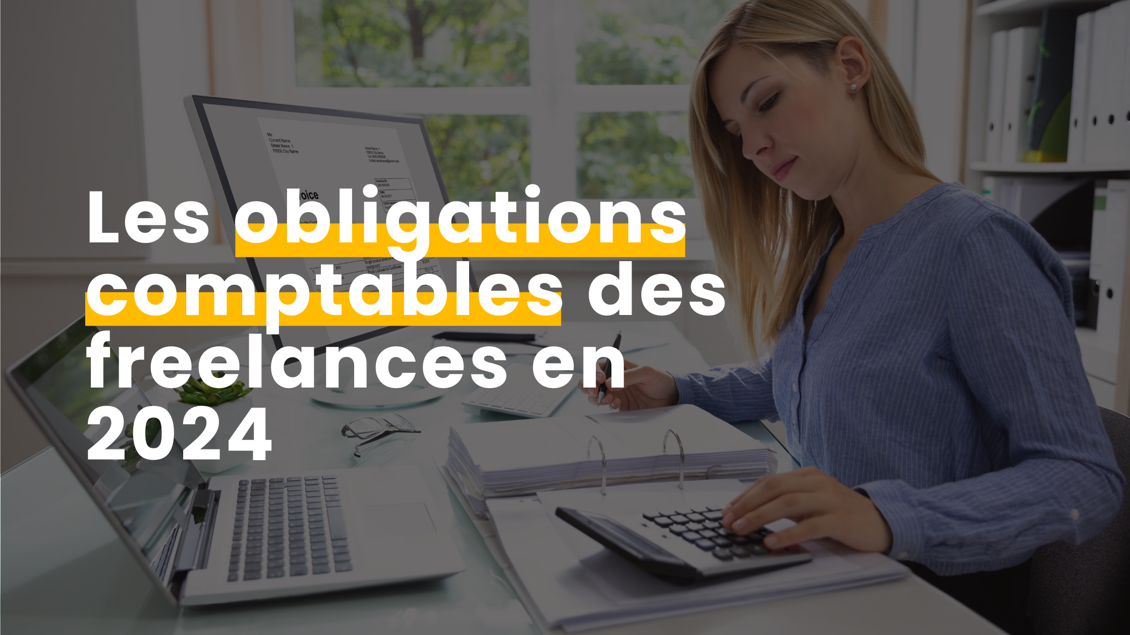 Les obligations comptables des freelances en 2024